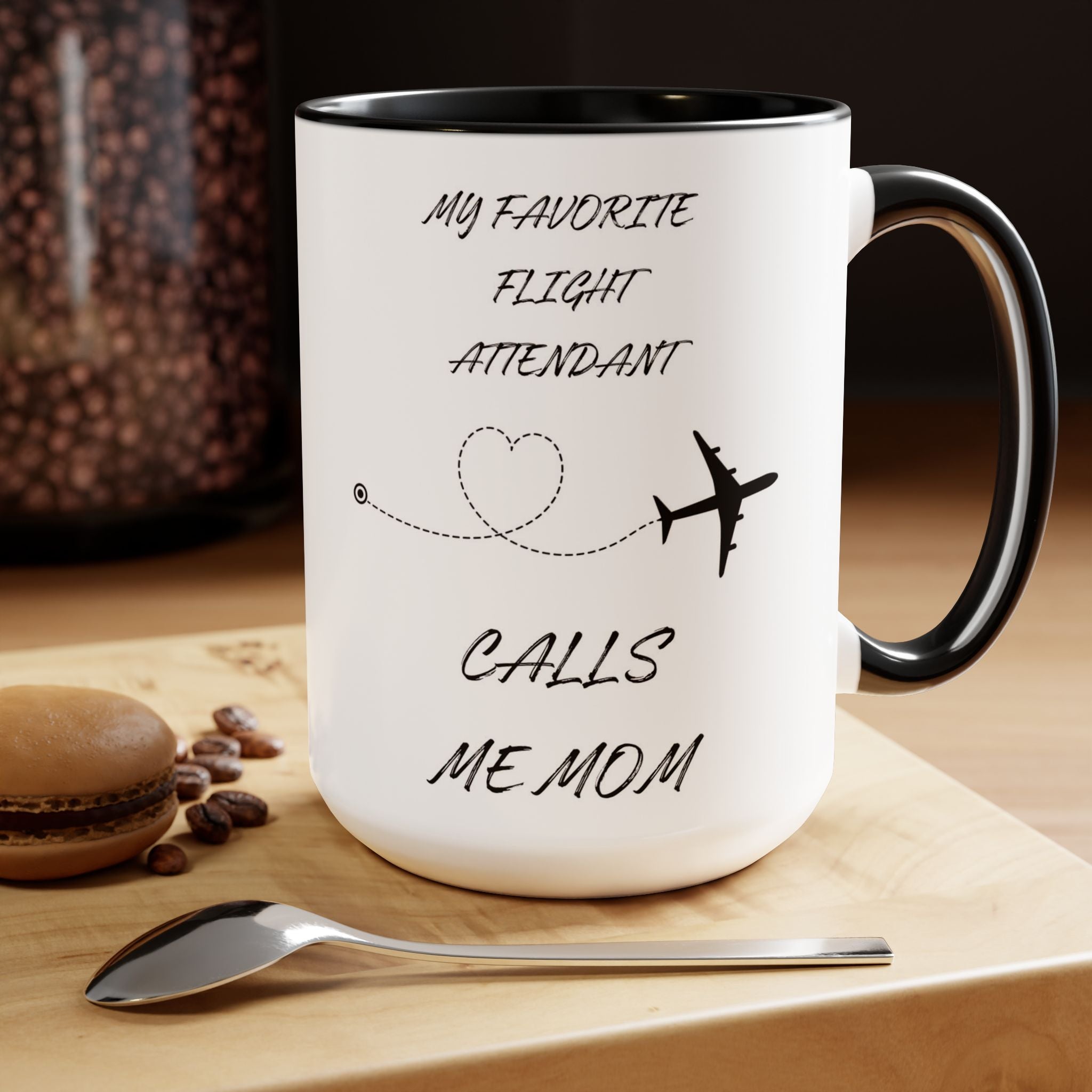 My Favorite Flight Attendant Calls Me Mom Personalized Coffee Mug - 15oz Ceramic Mug for Flight Attendants & Aviation Lovers