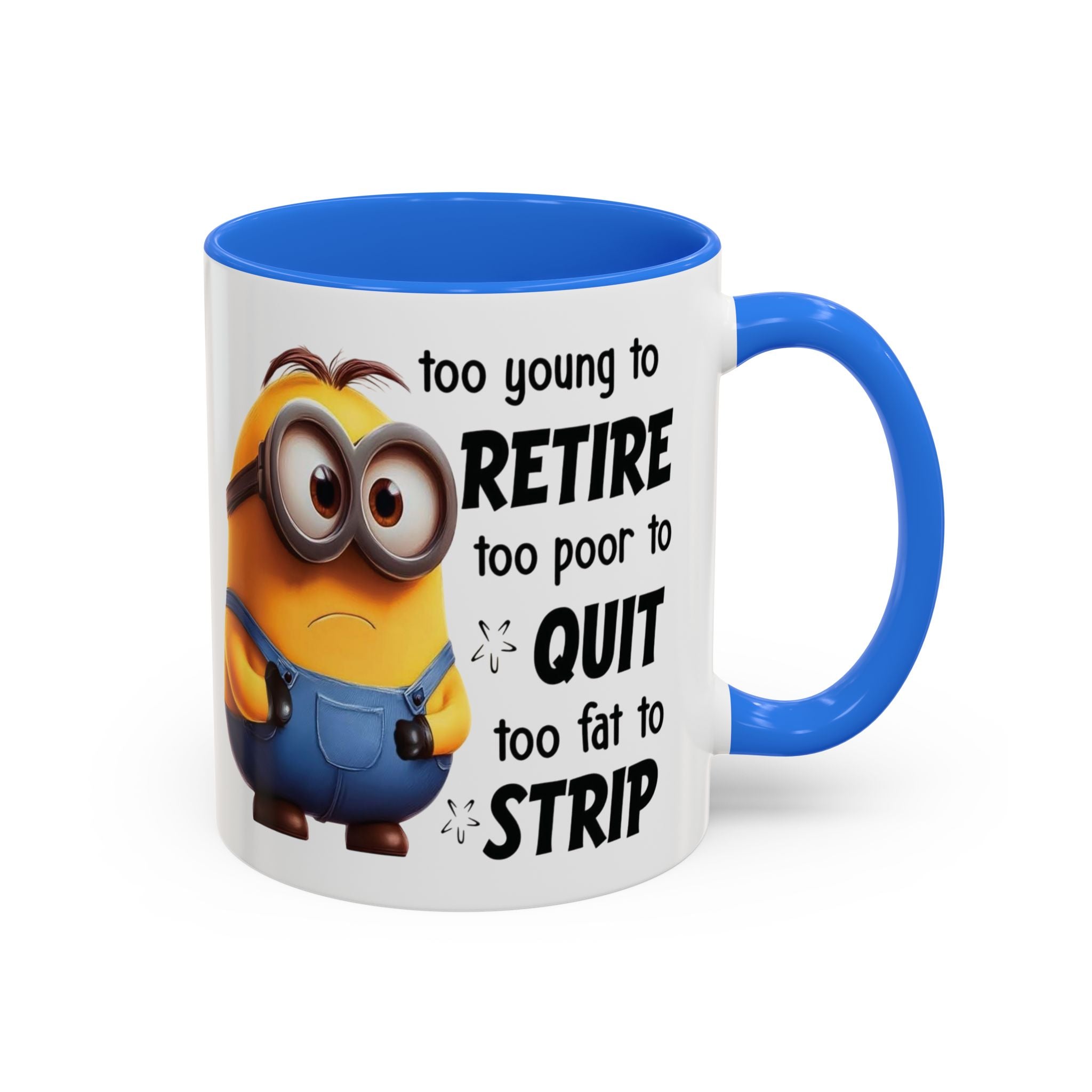 Coffee Mug, Funny Minion Quote, Retirement Gift, Office Humor, Coworker Gift, Ceramic Tea Cup