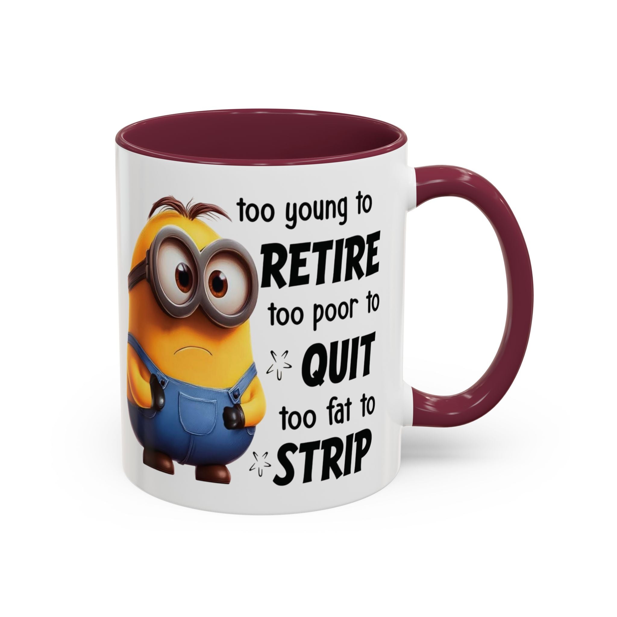 Coffee Mug, Funny Minion Quote, Retirement Gift, Office Humor, Coworker Gift, Ceramic Tea Cup
