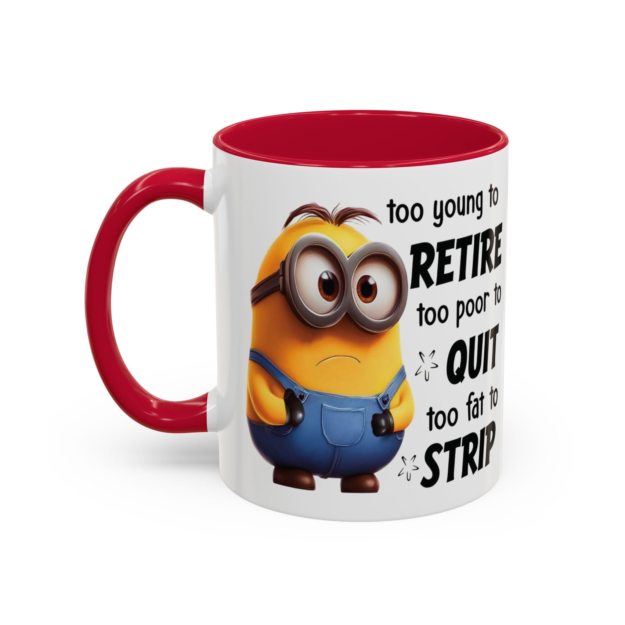Coffee Mug, Funny Minion Quote, Retirement Gift, Office Humor, Coworker Gift, Ceramic Tea Cup