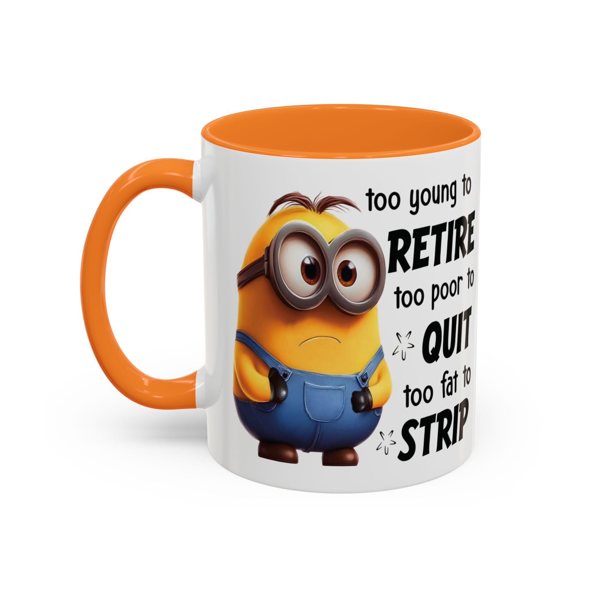 Coffee Mug, Funny Minion Quote, Retirement Gift, Office Humor, Coworker Gift, Ceramic Tea Cup