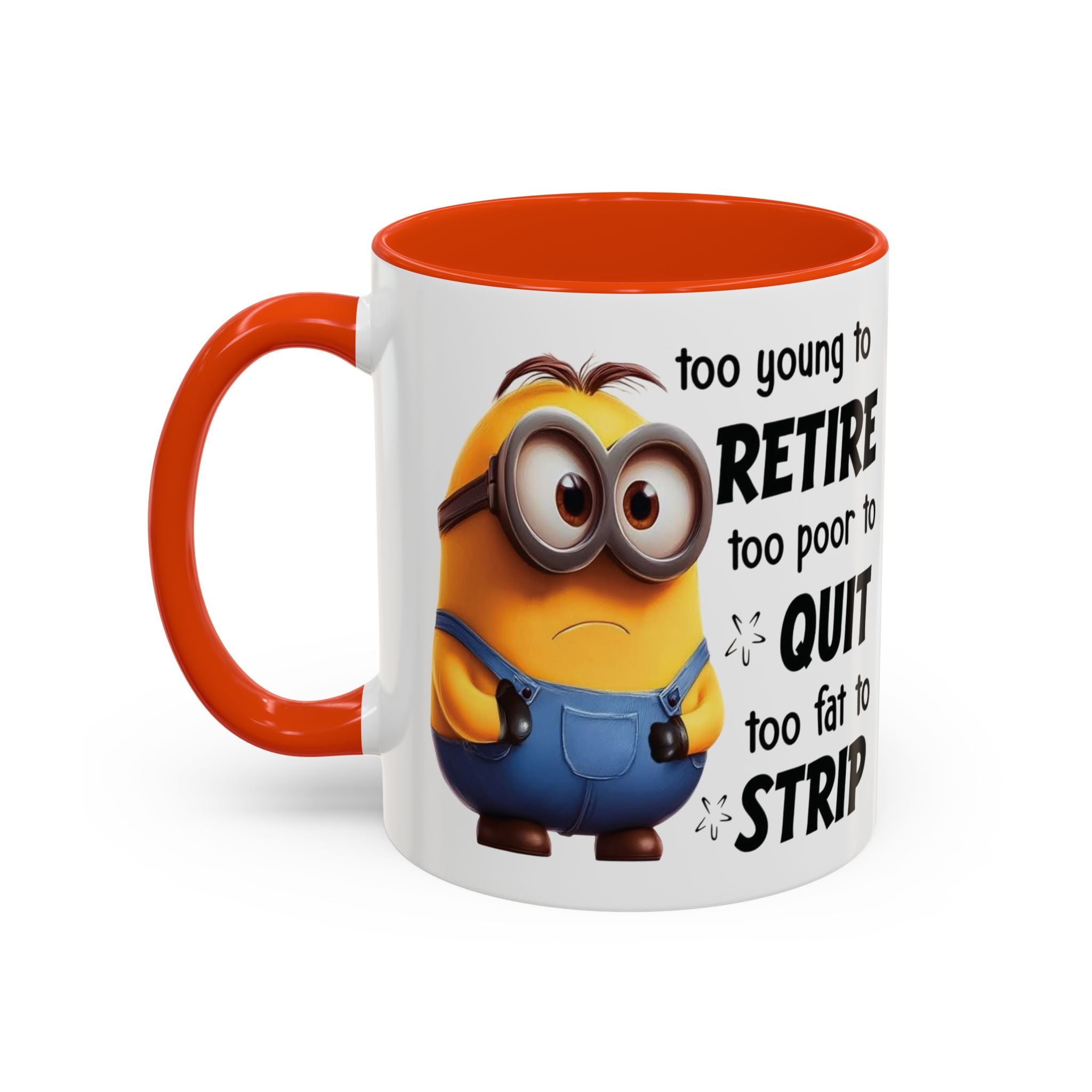 Coffee Mug, Funny Minion Quote, Retirement Gift, Office Humor, Coworker Gift, Ceramic Tea Cup