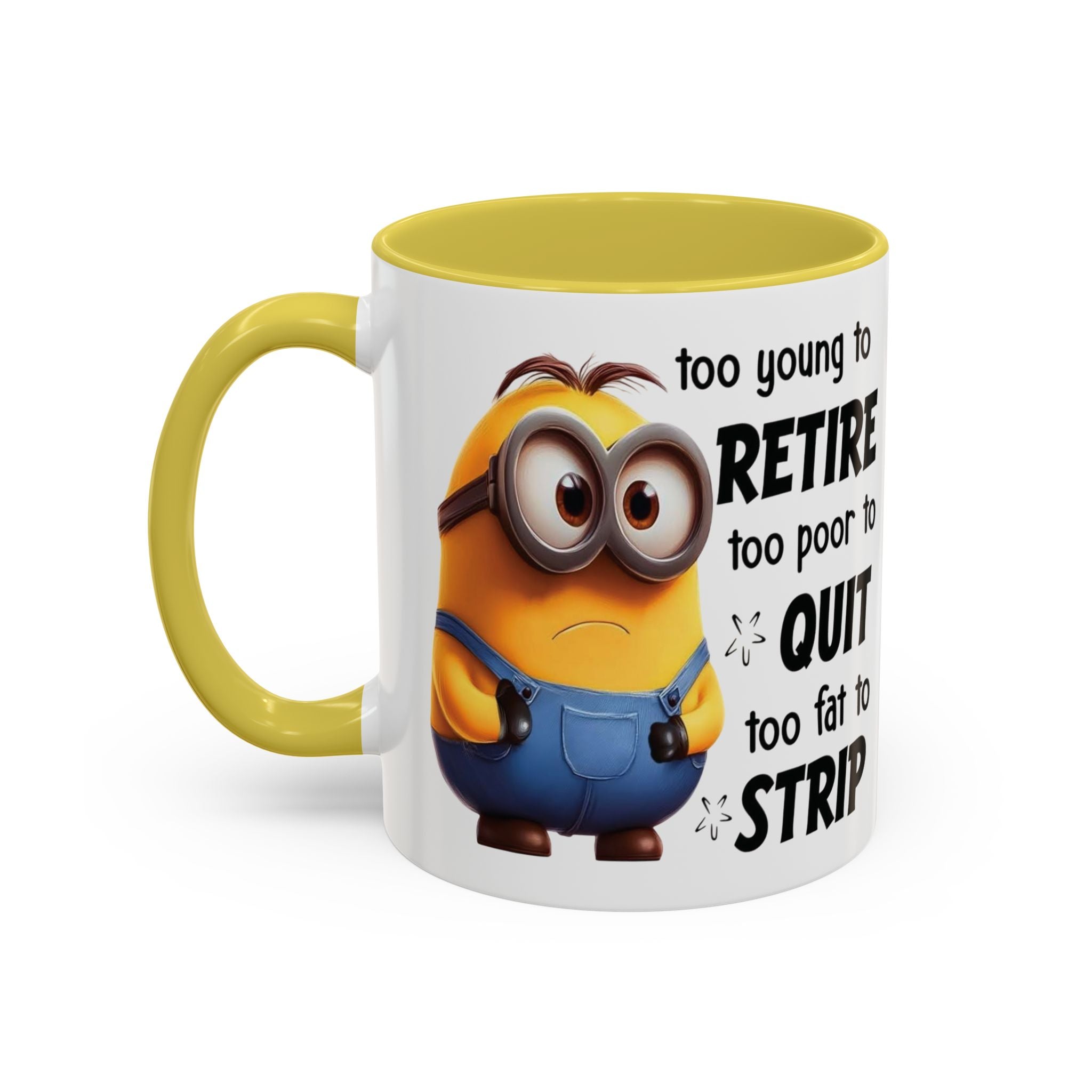 Coffee Mug, Funny Minion Quote, Retirement Gift, Office Humor, Coworker Gift, Ceramic Tea Cup