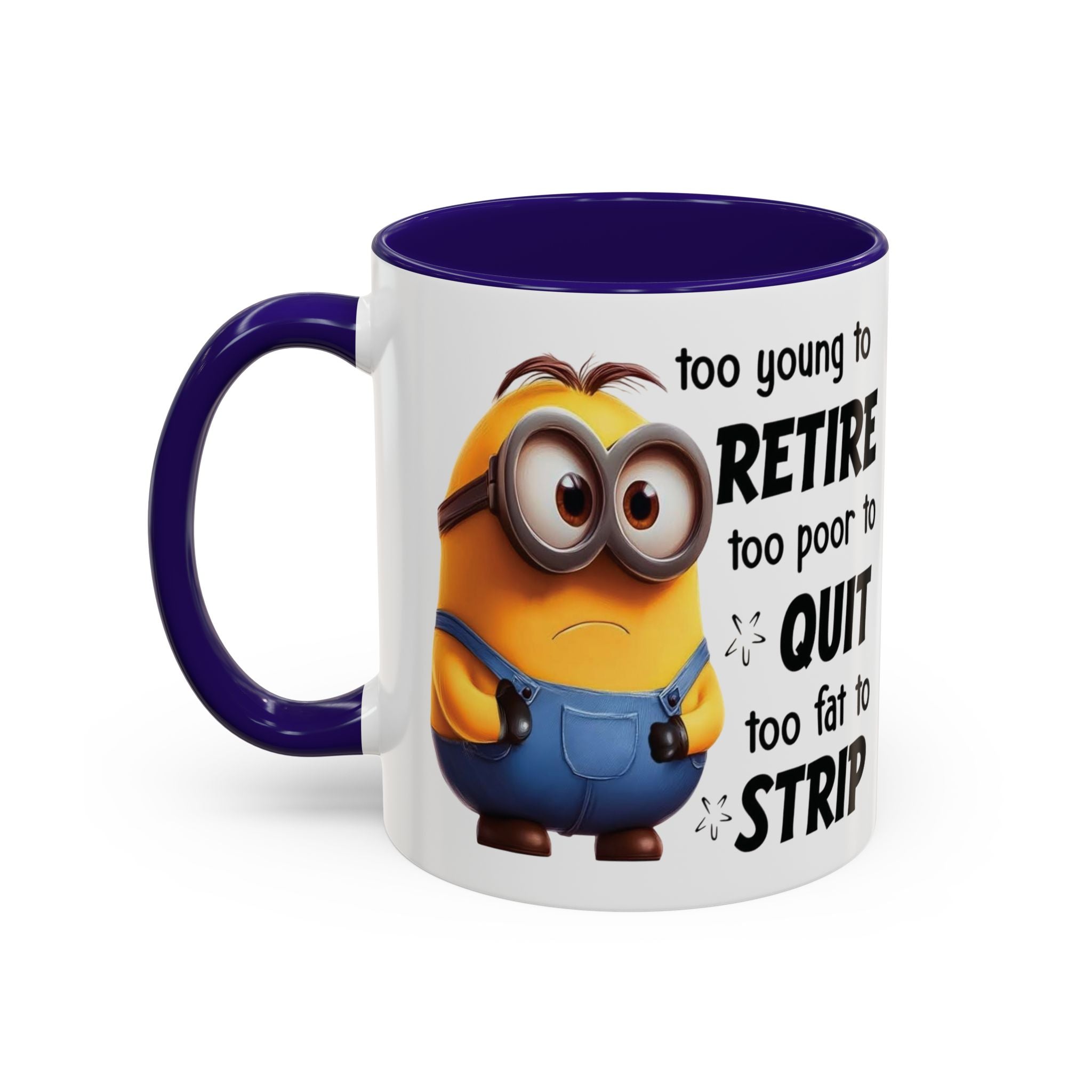 Coffee Mug, Funny Minion Quote, Retirement Gift, Office Humor, Coworker Gift, Ceramic Tea Cup