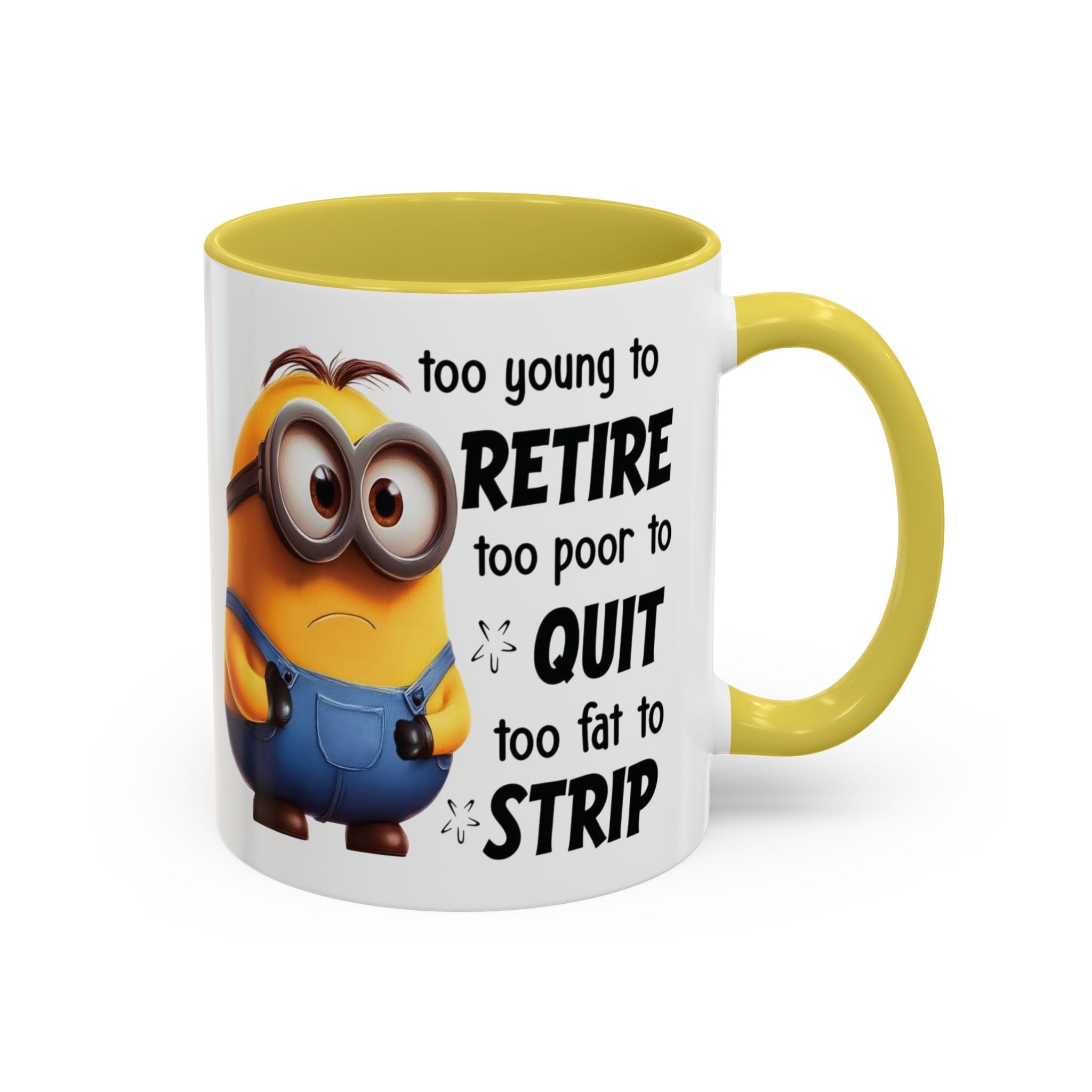 Coffee Mug, Funny Minion Quote, Retirement Gift, Office Humor, Coworker Gift, Ceramic Tea Cup
