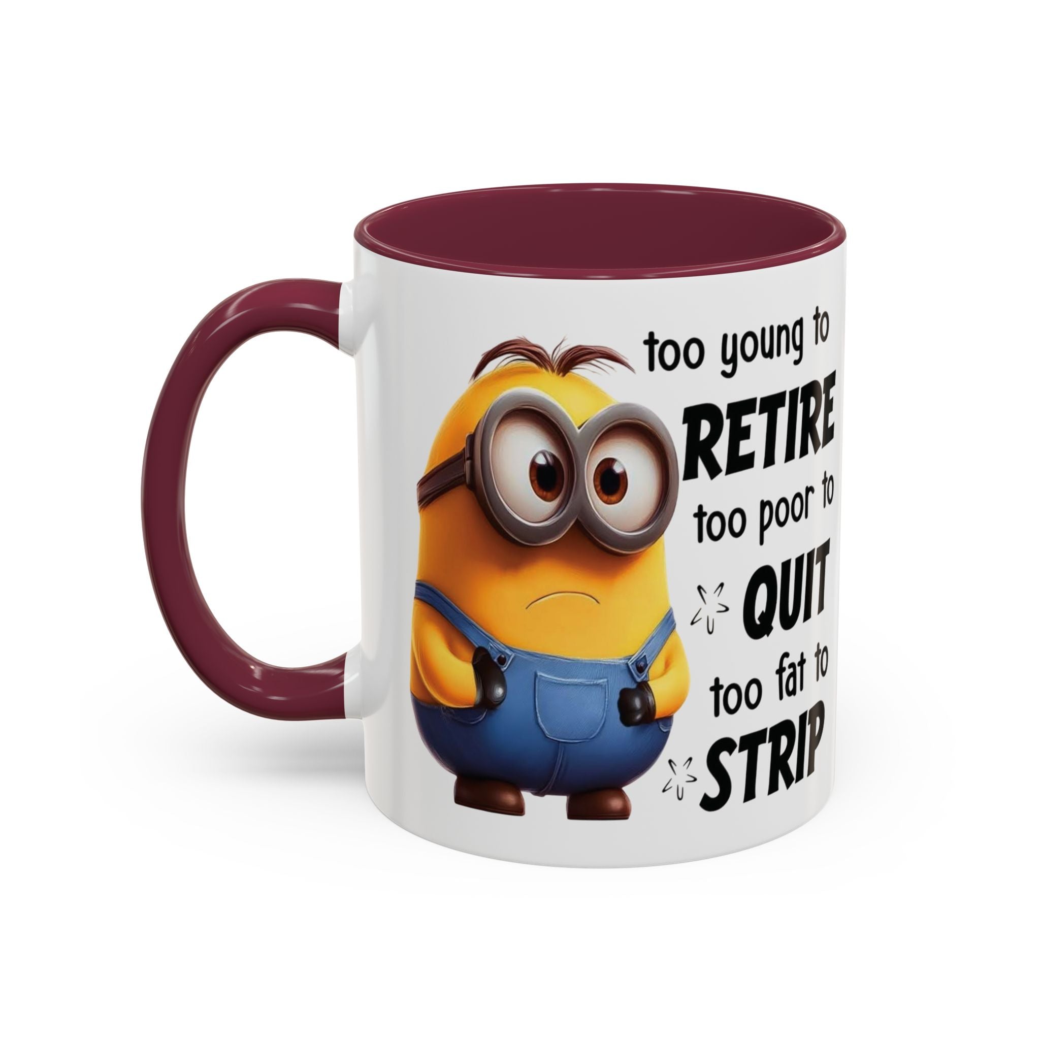 Coffee Mug, Funny Minion Quote, Retirement Gift, Office Humor, Coworker Gift, Ceramic Tea Cup