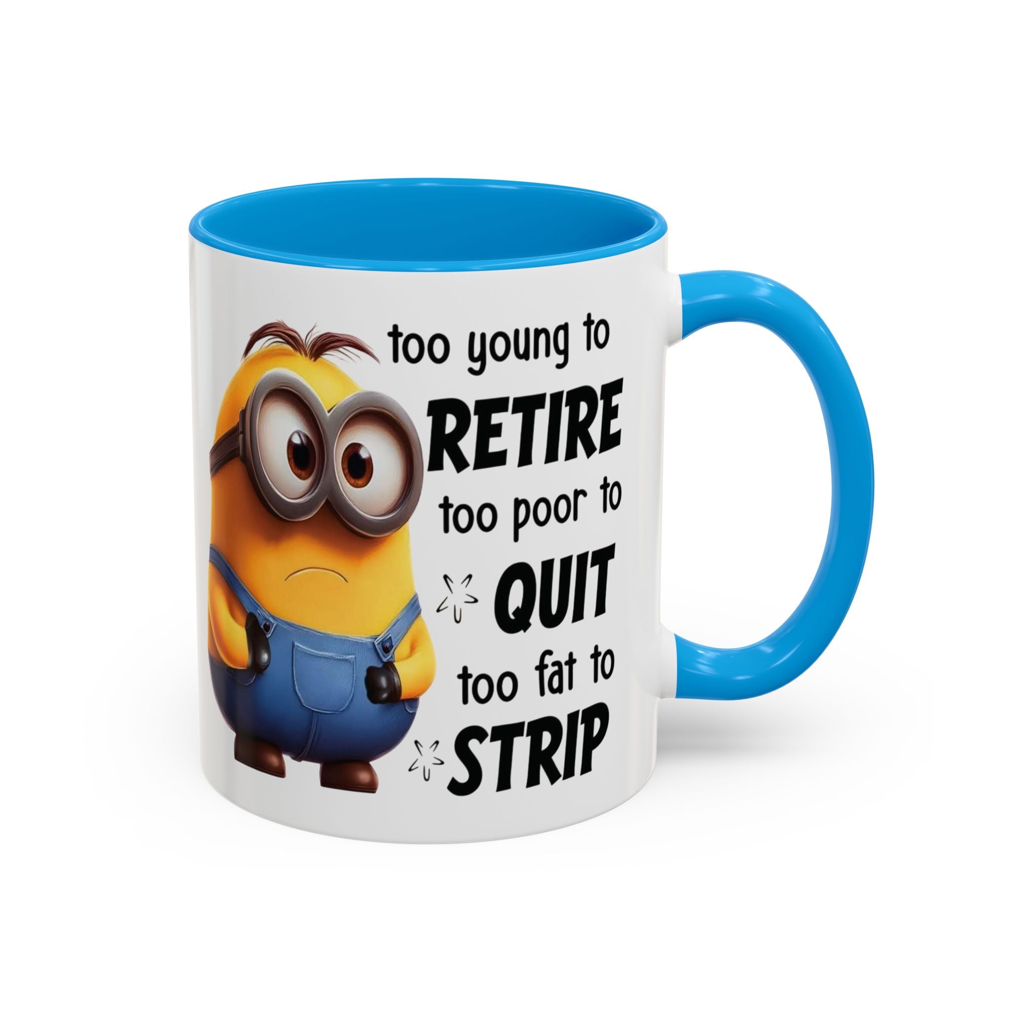 Coffee Mug, Funny Minion Quote, Retirement Gift, Office Humor, Coworker Gift, Ceramic Tea Cup