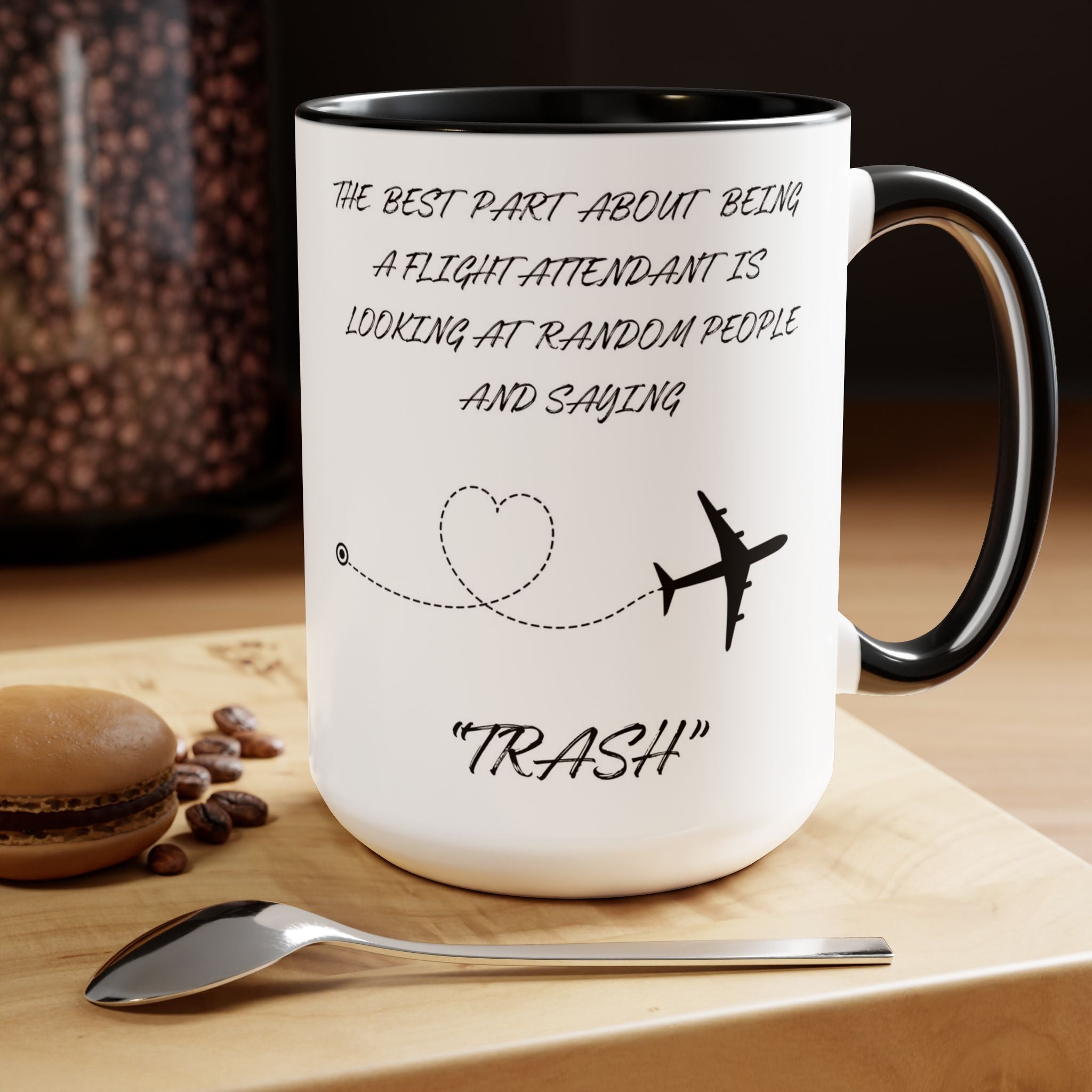 Funny Flight Attendant Coffee Mug - Trash Quote - 15oz Ceramic Mug with Colored Handle & Interior - Perfect Gift for Aviation Lovers