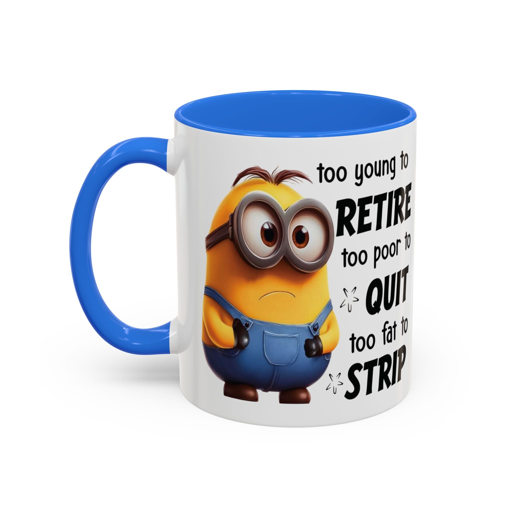 Coffee Mug, Funny Minion Quote, Retirement Gift, Office Humor, Coworker Gift, Ceramic Tea Cup