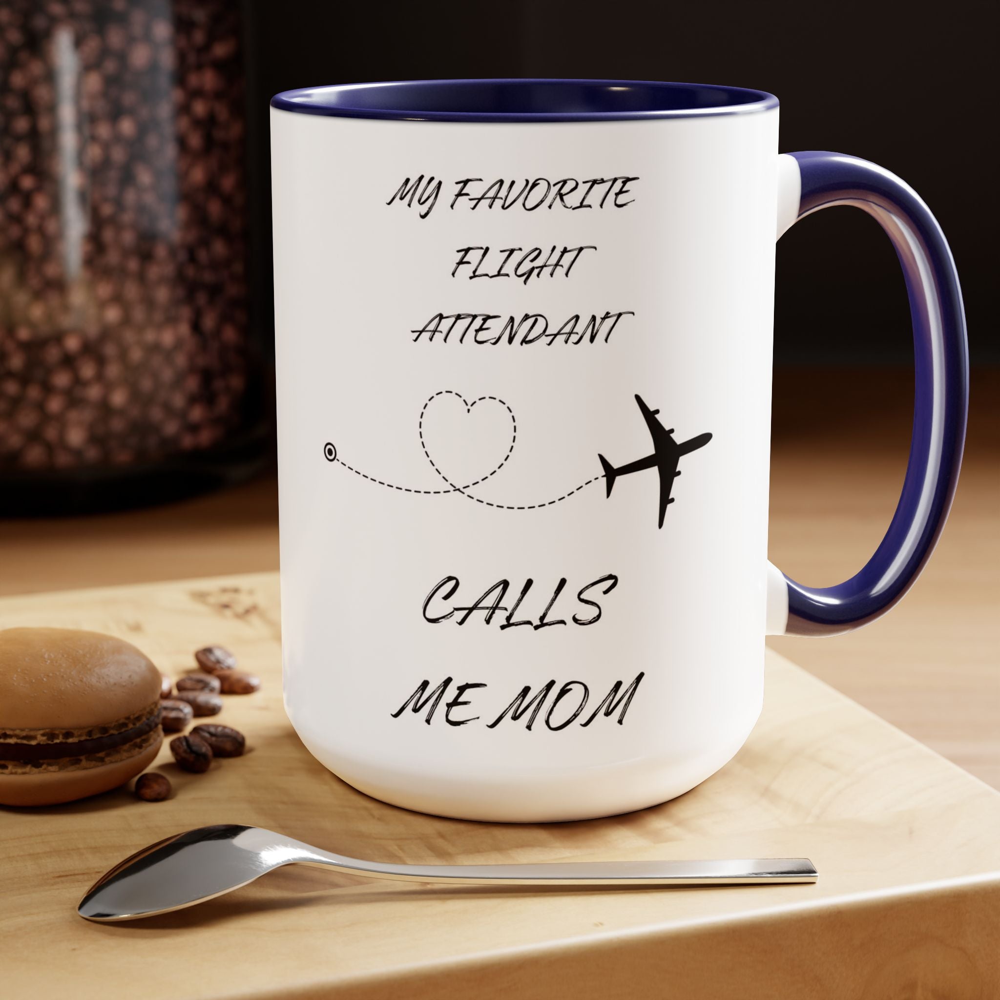 My Favorite Flight Attendant Calls Me Mom Personalized Coffee Mug - 15oz Ceramic Mug for Flight Attendants & Aviation Lovers